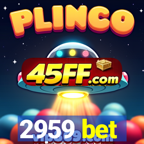 2959 bet
